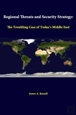 Bertrand.pt - Regional Threats And Security Strategy: The Troubling Case Of Today'S Middle East
