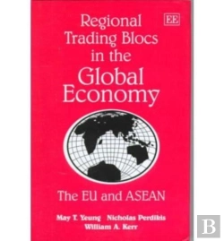 Bertrand.pt - Regional Trading Blocs In The Global Economy - The Eu And Asean