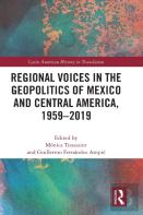 Regional Voices In The Geo-Politics Of Mexico And Central America, 1959-2019