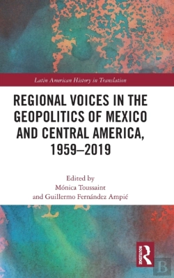 Bertrand.pt - Regional Voices In The Geo-Politics Of Mexico And Central America, 1959-2019