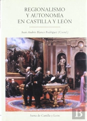 Regionalismo Y Autonom¡A En Castilla Y León