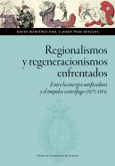 Regionalismos Y Regeneracionismos Enfrentados Entre Energia