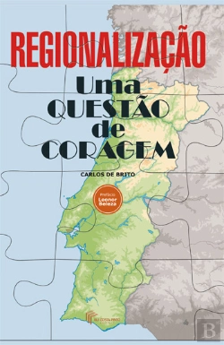 Bertrand.pt - Regionalização - Uma Questão de Coragem