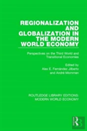 Regionalization And Globalization In The Modern World Economy
