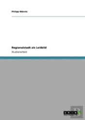 Regionalstadt Als Leitbild