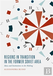 Regions In Transition In The Former Soviet Area