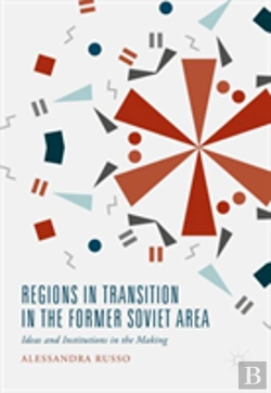 Bertrand.pt - Regions In Transition In The Former Soviet Area
