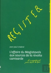 Register ; L'Affaire Du Magistravols Aux Sources De La Révolte Camisarde