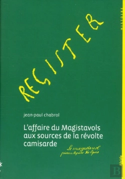 Bertrand.pt - Register ; L'Affaire Du Magistravols Aux Sources De La Révolte Camisarde