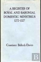 Register Of Royal And Baronial Domestic Minstrels 1272-1327