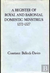 Register Of Royal And Baronial Domestic Minstrels 1272-1327
