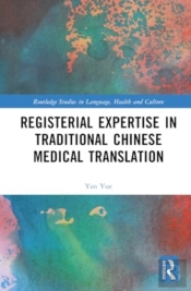 Registerial Expertise In Traditional Chinese Medical Translation