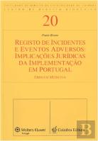Registo de Incidentes e Eventos Adversos: Implicações Jurídicas da Implementação em Portugal
