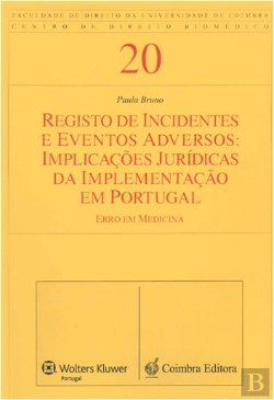 Bertrand.pt - Registo de Incidentes e Eventos Adversos: Implicações Jurídicas da Implementação em Portugal