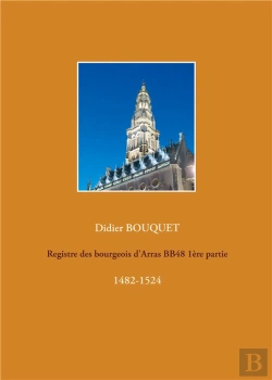 Bertrand.pt - Registre Des Bourgeois D Arras Bb48 1ere Partie - 14821524