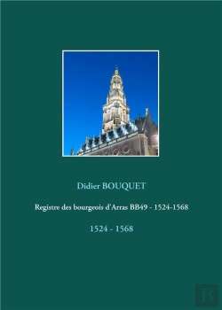 Bertrand.pt - Registre Des Bourgeois D Arras Bb49 1524 1568