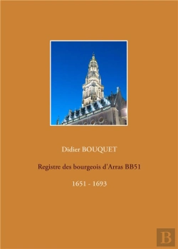 Bertrand.pt - Registre Des Bourgeois D Arras Bb51 1651 1693