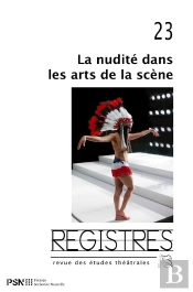 Registres 23. La Nudite Dans Les Arts De La Scene