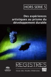Registres, Hors Serie, No 5. Des Experiences Artistiques Au Prisme Du