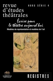 Registres, Hors-Série No4/2015. Ecrire Pour Le Théâtre Aujourd'Hui