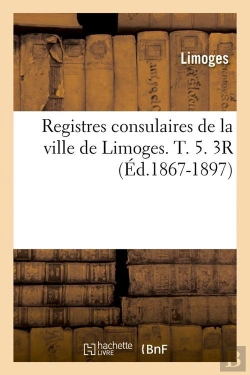 Bertrand.pt - Registres Limoges T.5 3r Edition 1867 1897