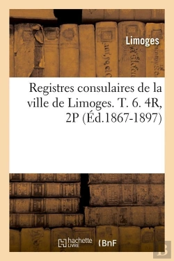 Bertrand.pt - Registres Limoges T.6 4r 2 P Edition 1867 1897