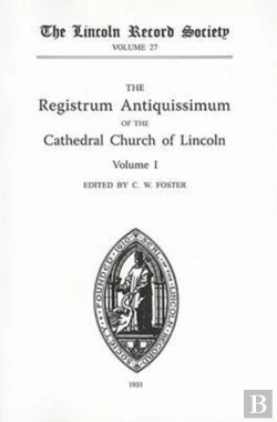 Bertrand.pt - Registrum Antiquissimum Of The Cathedral Church Of Lincoln (I)