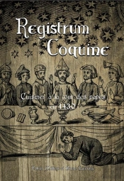 Registrum Coquine : Cuisiner À La Cour Des Papes En 1430