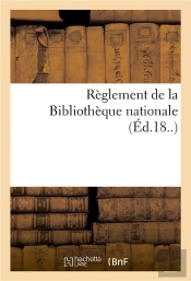 Reglement De La Bibliotheque Nationale