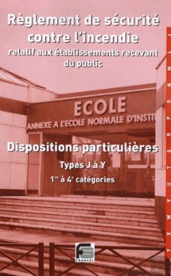 Bertrand.pt - Règlement De Sécurité Contre L'Incendie Relatif Aux Établissements Recevant Du Public ; Dispositions Particulières Types J À Y, 1e À 4e Catégories