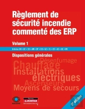 Règlement De Sécurité Incendie Commenté Des Erp T.1 ; Dispositions Générales (2e Édition)