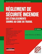 Règlement De Sécurité Incendie ; Établissements Soumis Au Code Du Travail (Édition 2009)