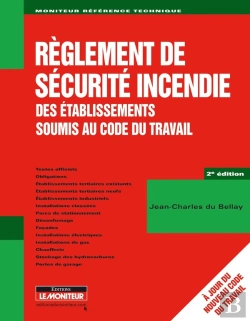Bertrand.pt - Règlement De Sécurité Incendie ; Établissements Soumis Au Code Du Travail (Édition 2009)
