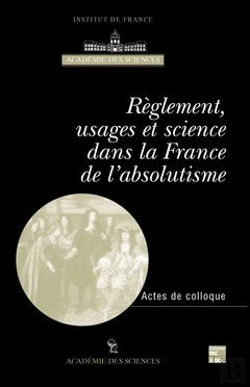 Bertrand.pt - Reglement Usages Et Science Dans La France De L'Absolutisme