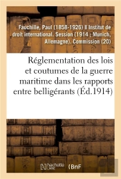 Reglementation Des Lois Et Coutumes De La Guerre Maritime Dans Les Rapports Entre Belligerants - Man