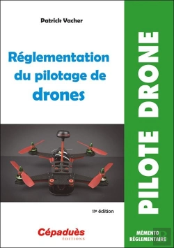 Bertrand.pt - Réglementation Du Pilotage De Drones (11e Édition)
