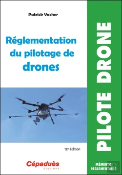 Bertrand.pt - Réglementation Du Pilotage De Drones (12e Édition)