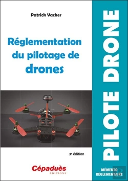 Bertrand.pt - Réglementation Du Pilotage De Drones (3e Édition)
