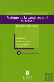 Reglementation En Sante Securite Au Travail - Definitions, Articles De Codes, Jurisprudences Comment