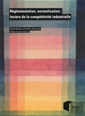 Reglementation, Normalisation : Leviers De La Competitivite Industrielle