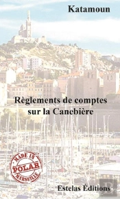 Reglements De Comptes Sur La Canebiere