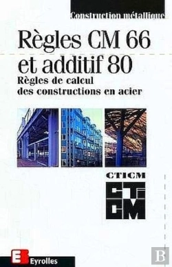 Bertrand.pt - Règles Cm 66 Et Additif 80 : Règles De Calcul Des Constructions En Acier