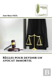 Regles Pour Devenir Un Avocat Immortel