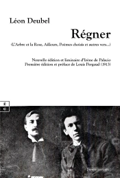 Régner : L'Arbre Et La Rose, Ailleurs, Poèmes Choisis Et Autres Vers