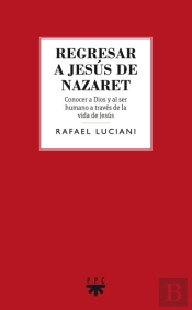 Regresar A Jesús De Nazaret