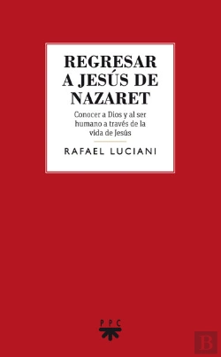 Bertrand.pt - Regresar A Jesús De Nazaret
