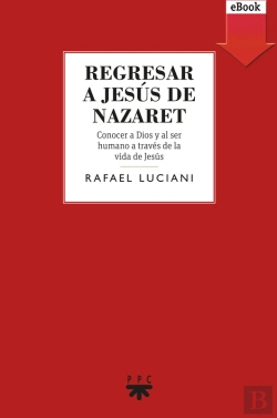 Bertrand.pt - Regresar A Jesús De Nazaret
