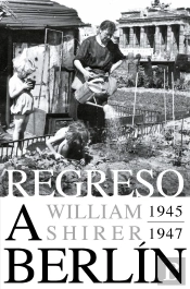 Regreso A Berlin. 1945-1947