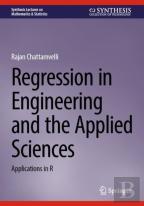 Regression In Engineering And The Applied Sciences