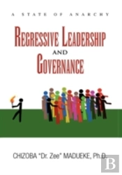 Regressive Leadership And Governance